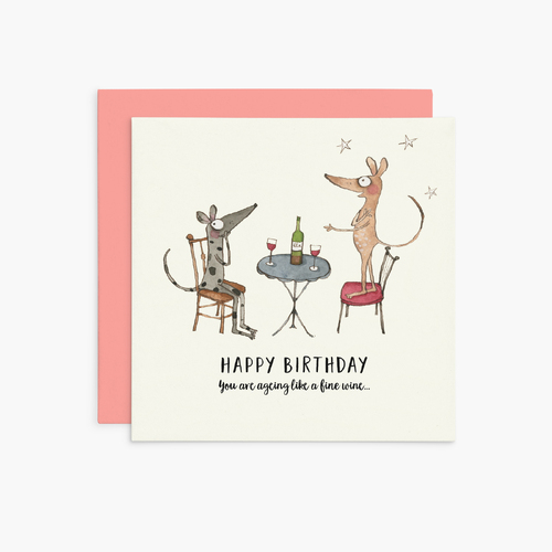 TWIGSEEDS |  Birthday Card - Happy Birthday. You are ageing like a fine wine ...